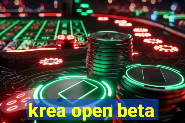 krea open beta